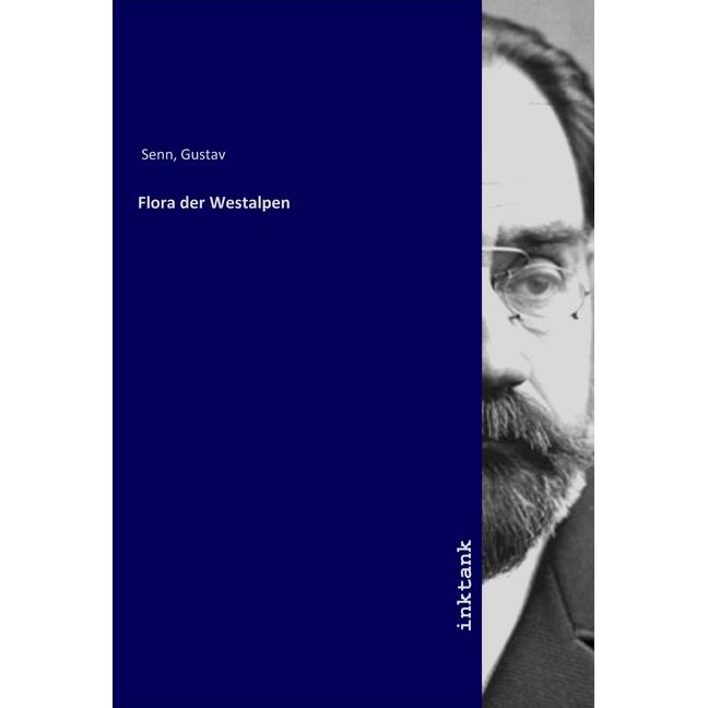 Flora der Westalpen, Fachbücher von Gustav Senn