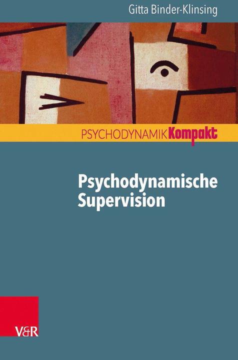 Produktbild Psychodynamische Supervision (Deutsch, Franz Resch, Gitta Binder-Klinsing, Inge Seiffge-Krenke, 2016)