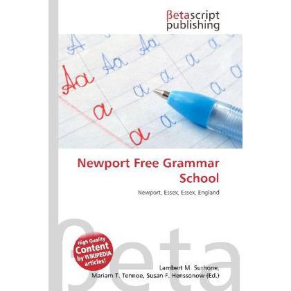Newport Free Grammar School, Schulbücher von Lambert M. Surhone, Mariam T. Tennoe, Susan F. Henssonow