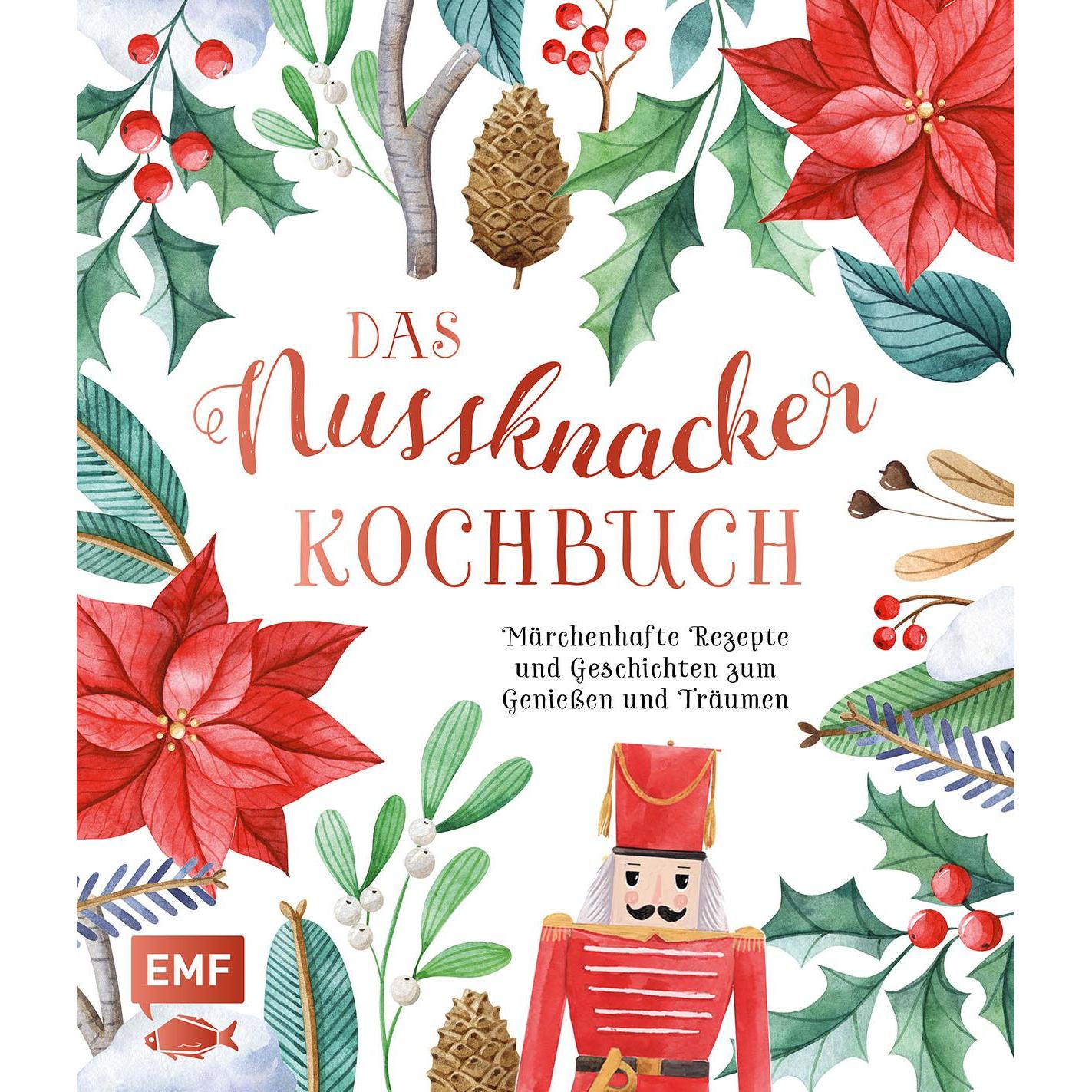 Das Nussknacker-Kochbuch, Ratgeber von Britta Welzer, Svenja Mattner-Shahi, Inga Pfannebecker, Mora Fütterer, Katharina ...