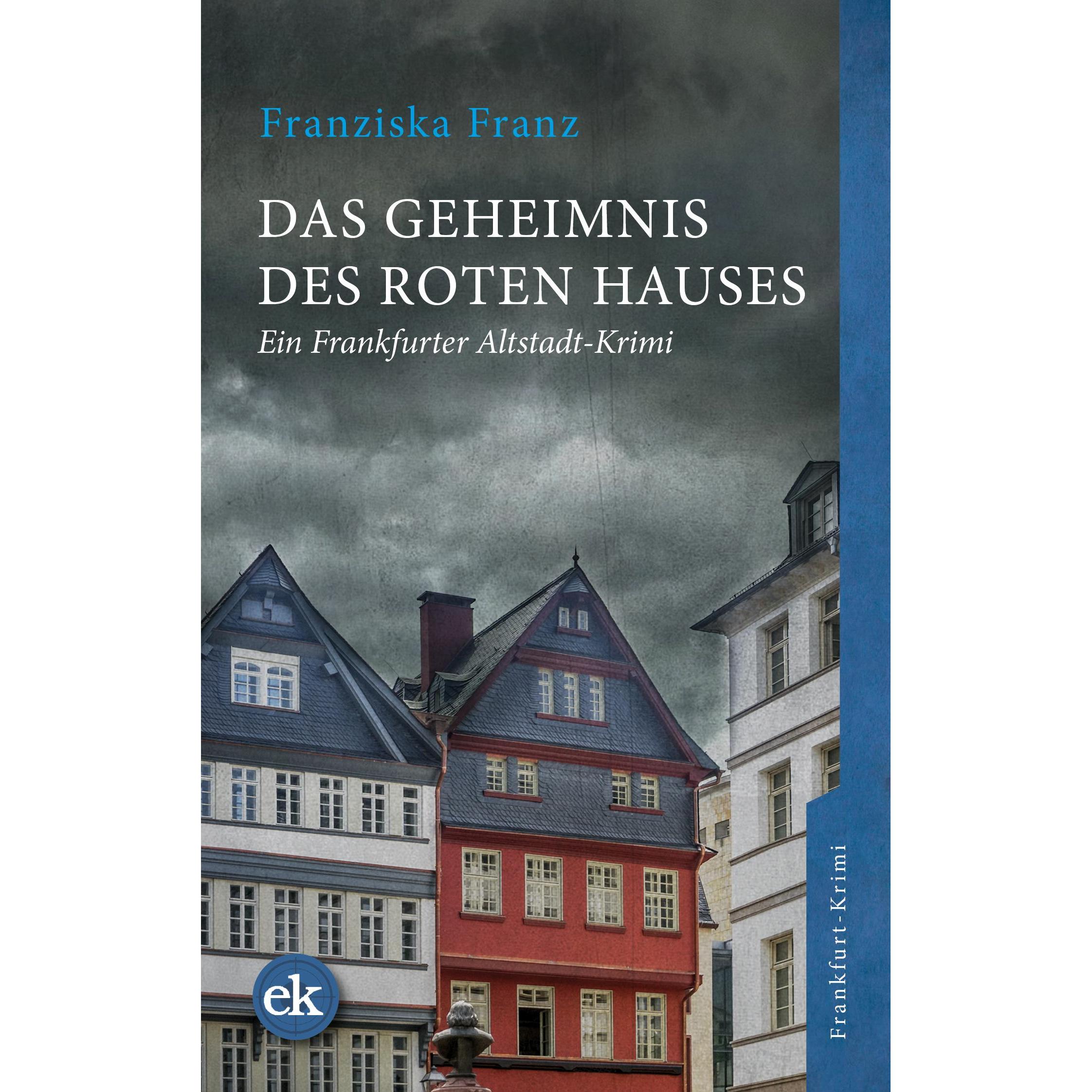 Das Geheimnis des Roten Hauses, Belletristik von Franziska Franz