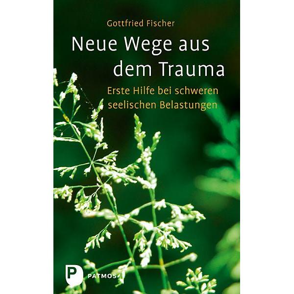 Neue Wege aus dem Trauma, Ratgeber von Gottfried Fischer
