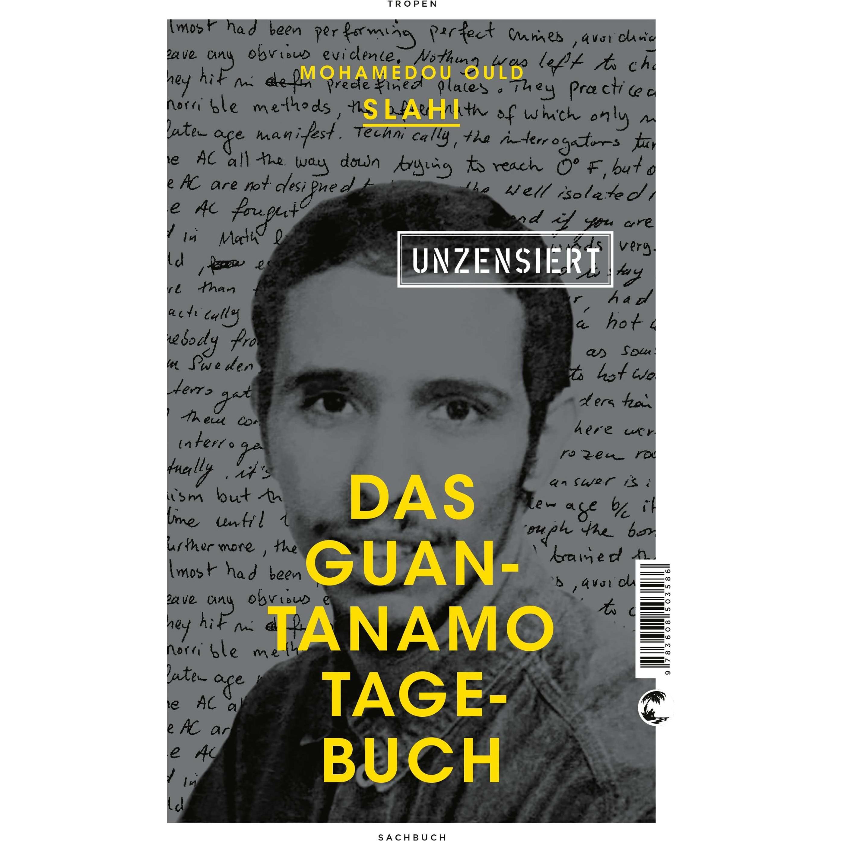 Das Guantanamo-Tagebuch unzensiert, Sachbücher von Mohamedou O. Slahi