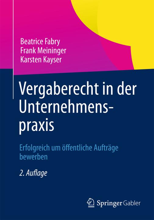 Produktbild Vergaberecht in der Unternehmenspraxis (Deutsch, Beatrice Fabry, Frank Meininger, Karsten Kayser, 2013)