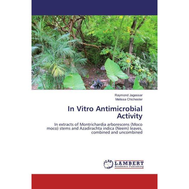In Vitro Antimicrobial Activity, Fachbücher von Raymond Jagessar, Melissa Chichester