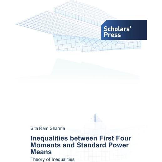 Inequalities between First Four Moments and Standard Power Means, Fachbücher