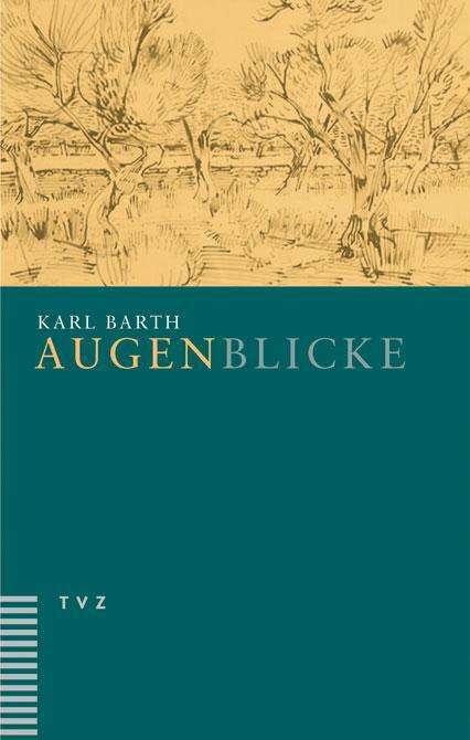 Produktbild Augenblicke (Deutsch, Eberhard Busch, Karl Barth, 2006)