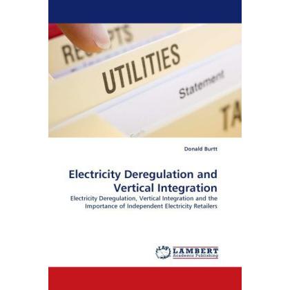 Electricity Deregulation and Vertical Integration, Fachbücher