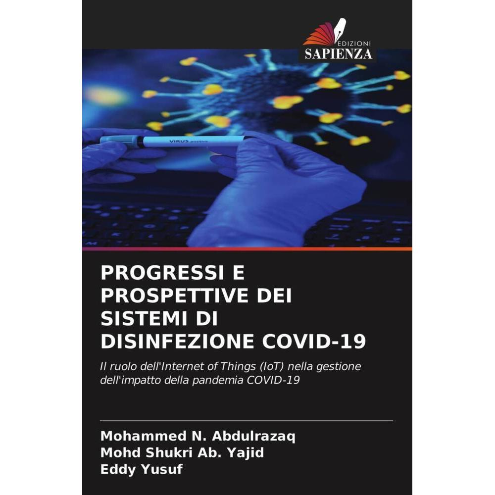 Progressi E Prospettive Dei Sistemi Di Disinfezione Covid-19, Fachbücher von EDDY YUSUF, Mohammed N. Abdulrazaq, Mohd Sh...