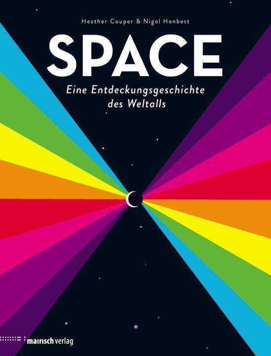 Produktbild SPACE - Eine Entdeckungsgeschichte des Weltalls (Deutsch, Daniel Beskos, Heather Couper, Nigel Henbest, 2016)