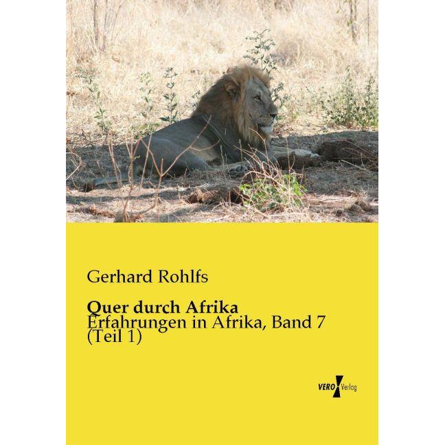 Quer durch Afrika, Ratgeber von Gerhard Rohlfs