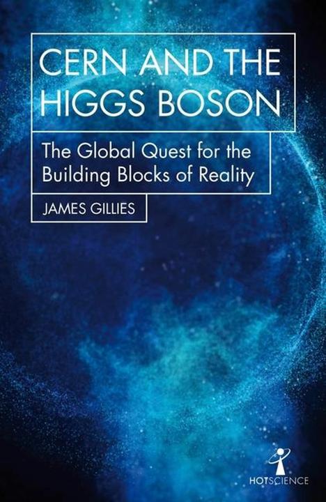 Produktbild CERN and the Higgs Boson (Englisch, James Gillies, 2018)