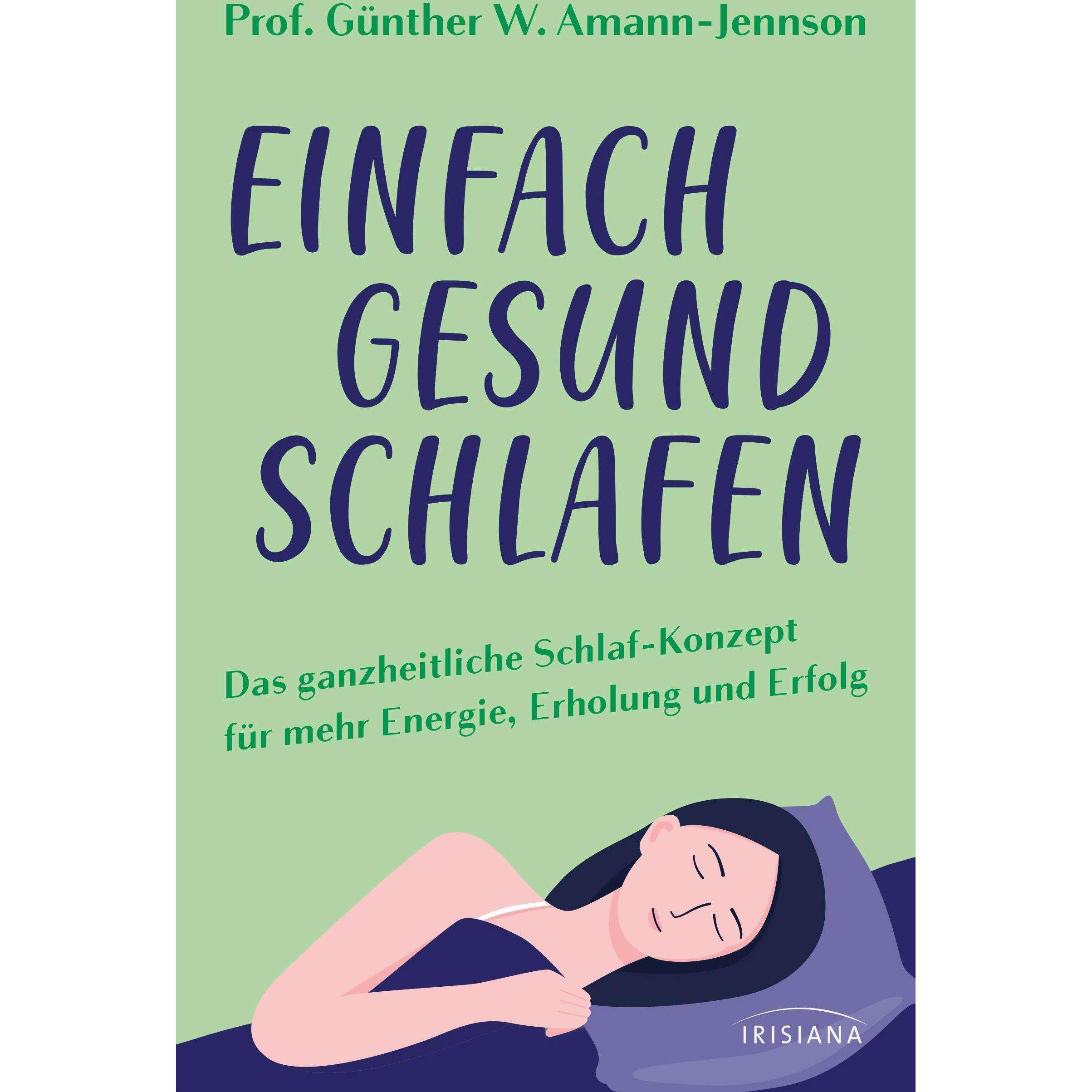 Einfach gesund schlafen, Fachbücher von Günther W. Amann-Jennson