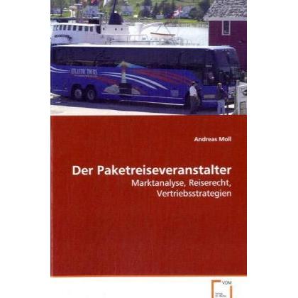 Der Paketreiseveranstalter, Fachbücher von Andreas Moll