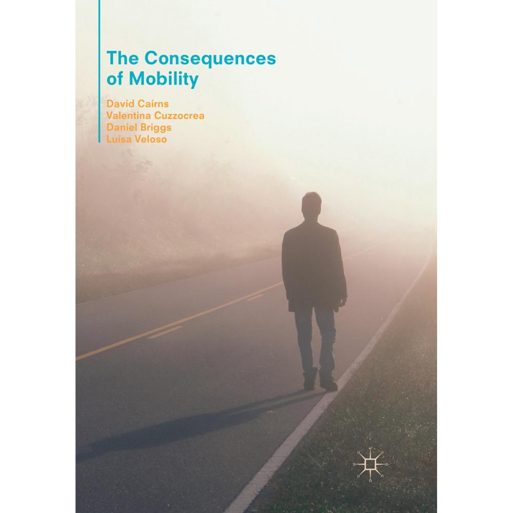 The Consequences of Mobility, Fachbücher von David Cairns, Luísa Veloso, Valentina Cuzzocrea, Daniel Briggs