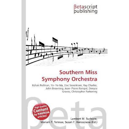 Southern Miss Symphony Orchestra, Fachbücher von Lambert M. Surhone, Miriam T. Timpledon, Susan F. Marseken