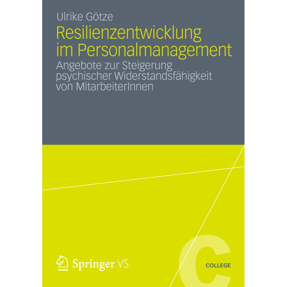 Resilienzentwicklung im Personalmanagement, Fachbücher von Ulrike Götze