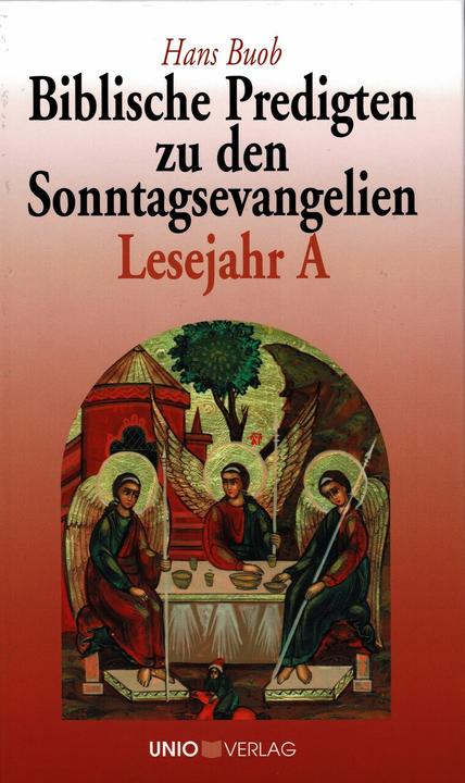 Produktbild Biblische Predigten zu den Sonntagsevangelien Lesejahr A (Deutsch, Hans Buob, 2010)