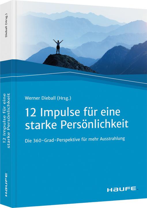 Produktbild Zwölf Impulse für eine starke Persönlichkeit (Deutsch, Werner Dieball, 2021)