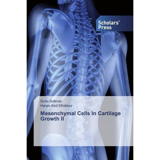 Mesenchymal Cells In Cartilage Growth II, Fachbücher von Soha Soliman, Hanan Abd Elhafeez