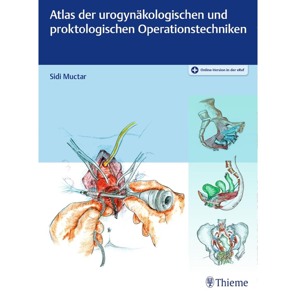 Atlas der urogynäkologischen und proktologischen Operationstechniken, Fachbücher von Sidi Muctar