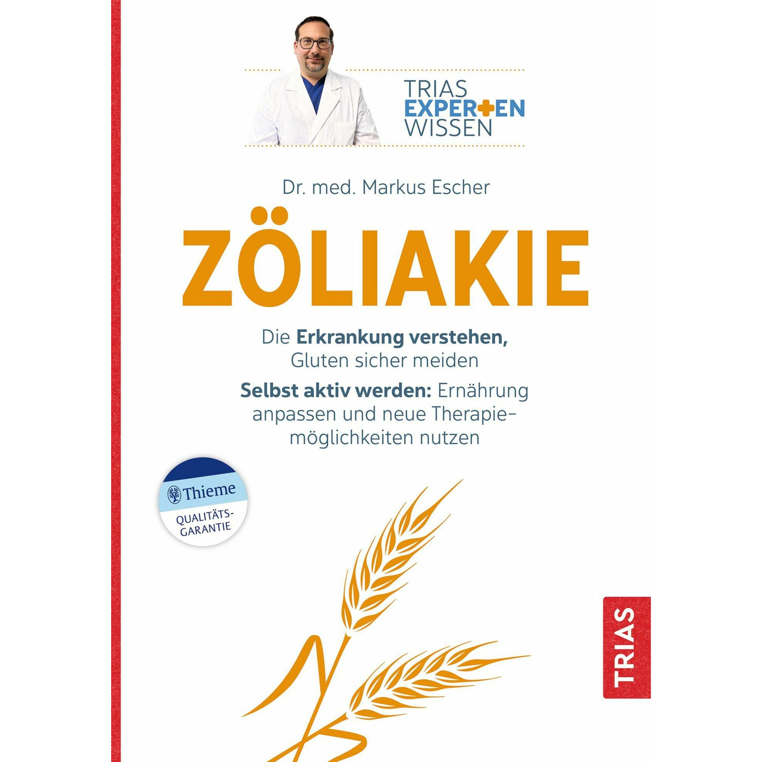 Expertenwissen: Zöliakie, Ratgeber von Markus Escher