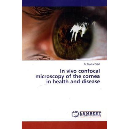 In vivo confocal microscopy of the cornea in health and disease, Fachbücher