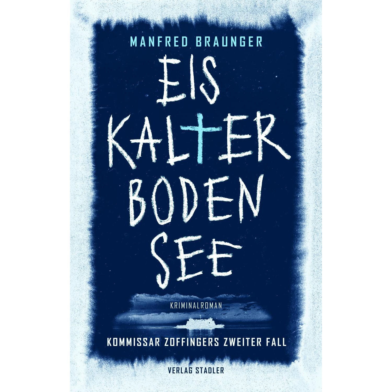 Eiskalter Bodensee, Belletristik von Manfred Braunger
