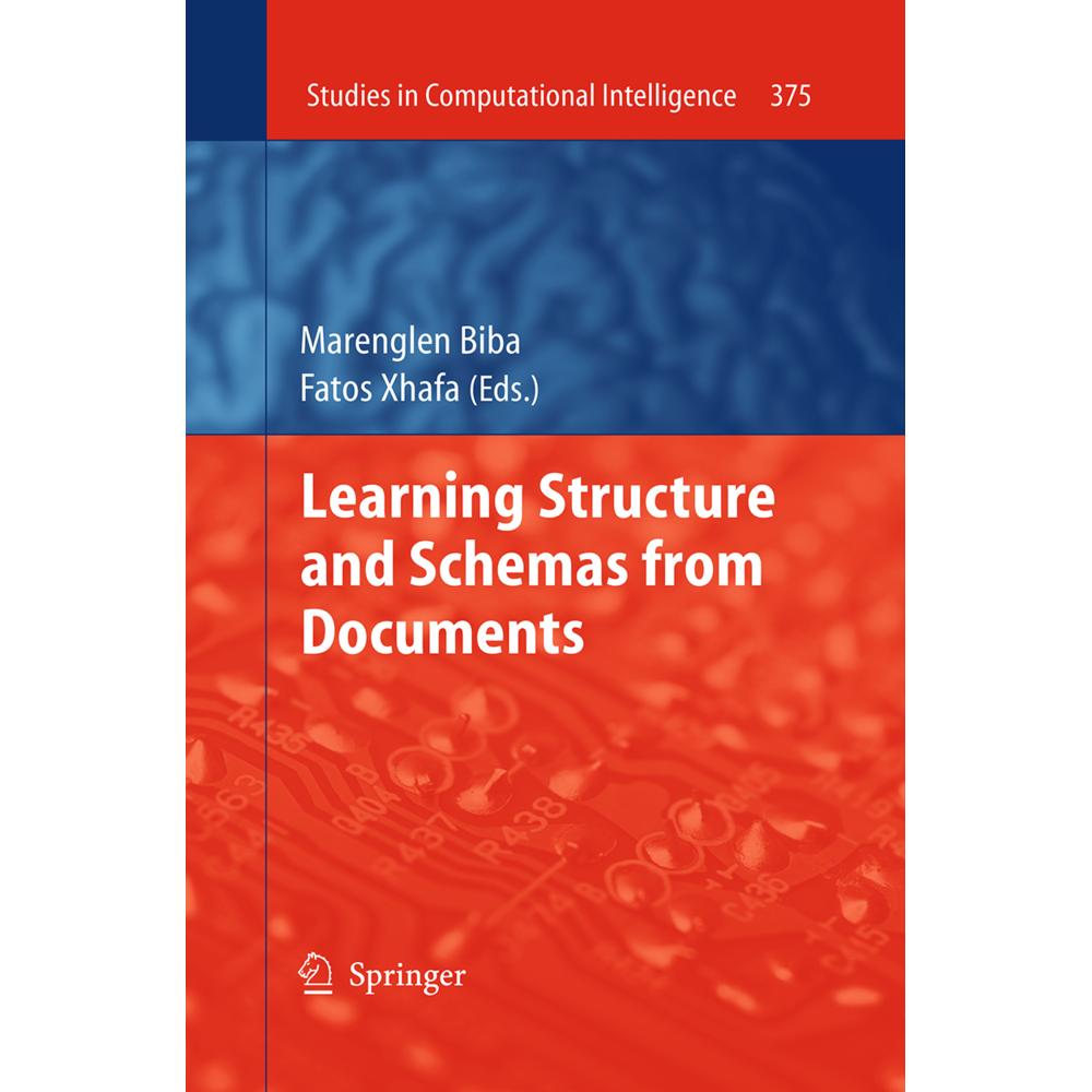 Learning Structure and Schemas from Documents, Fachbücher von Fatos Xhafa, Marenglen Biba