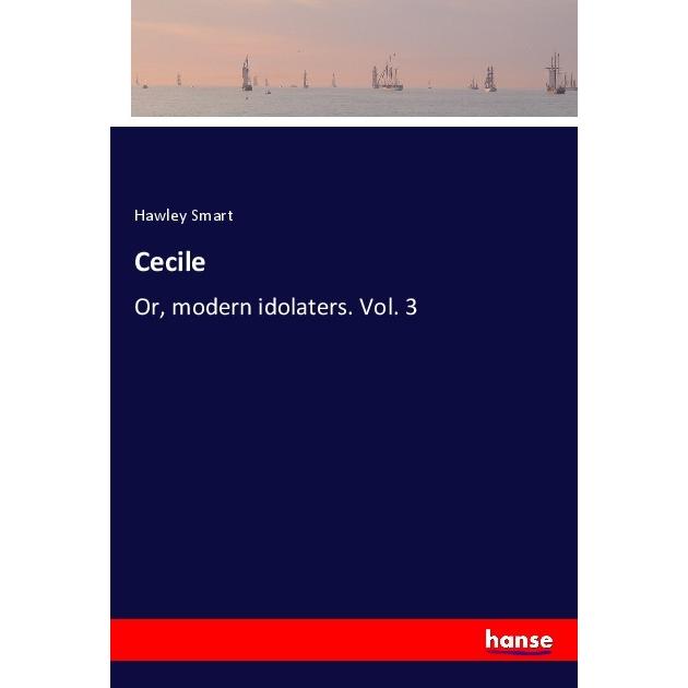 Cecile, Belletristik von Hawley Smart