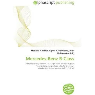 Mercedes-Benz R-Class, Ratgeber von Agnes F. Vandome, Frederic P. Miller, John McBrewster