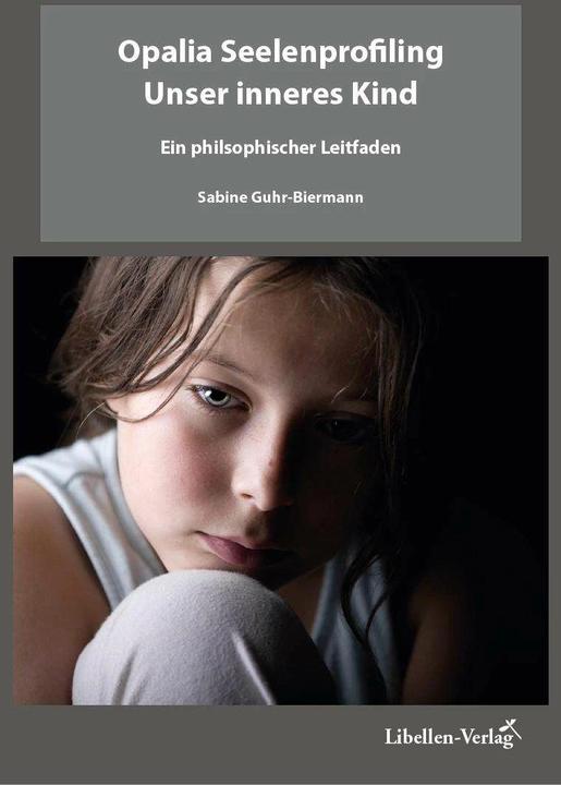 Produktbild Opalia Seelenprofiling - Unser inneres Kind (Deutsch, Sabine Guhr-Biermann, 2023)