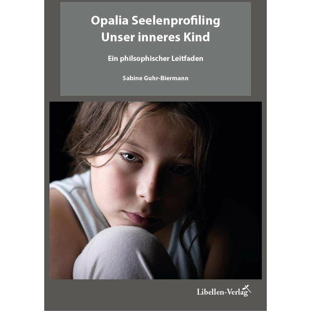 Thumbnail - Opalia Seelenprofiling - Unser inneres Kind, Ratgeber von Sabine Guhr-Biermann