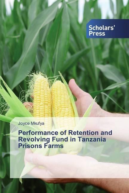Immagine prodotto Performance of Retention and Revolving Fund in Tanzania Prisons Farms (Joyce Mkufya, 2019)