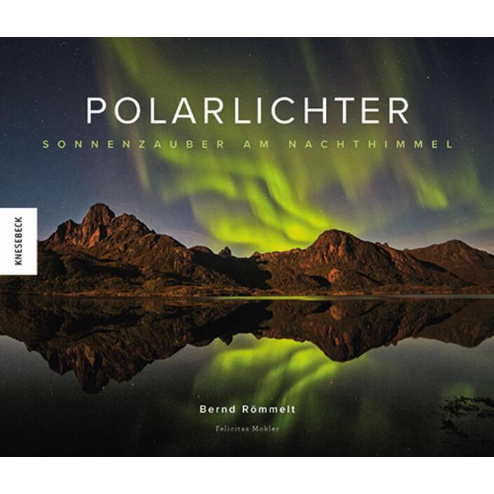 Polarlichter, Ratgeber von Bernd Römmelt, Felicitas Mokler