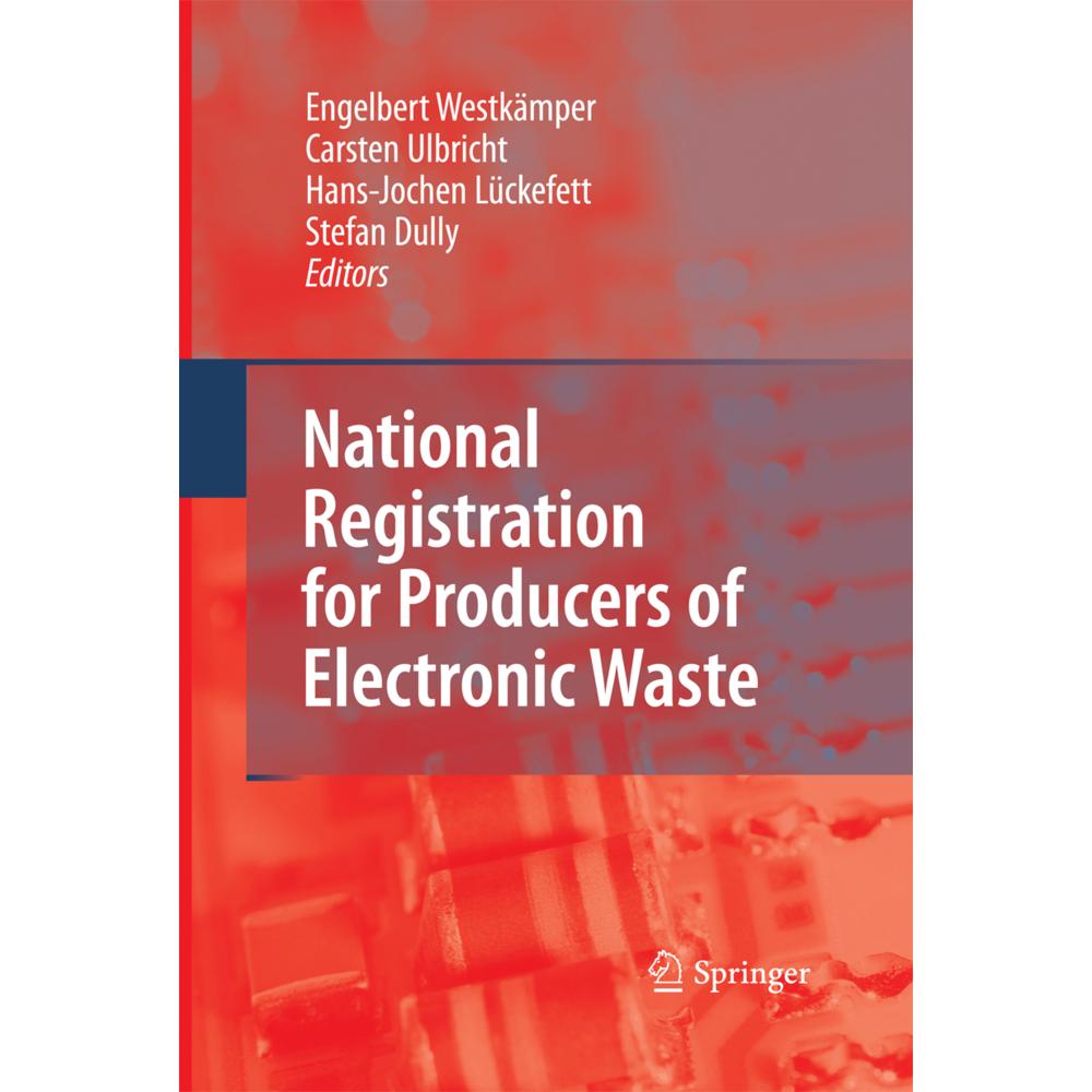 National Registration for Producers of Electronic Waste, Fachbücher von Carsten Ulbricht, Engelbert Westkämper, Hans-Joc...