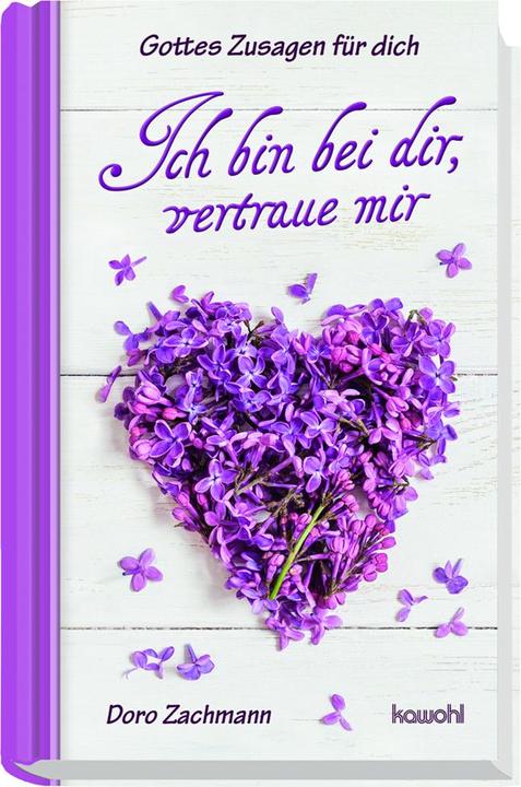 Produktbild Ich bin bei dir, vertraue mir (Deutsch, Doro Zachmann, 2018)
