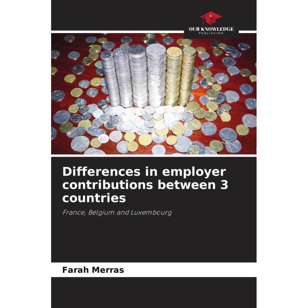 Differences in employer contributions between 3 countries, Fachbücher von Farah Merras