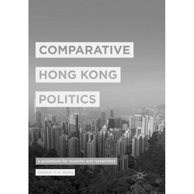 Comparative Hong Kong Politics, Fachbücher von Mathew Y. H. Wong