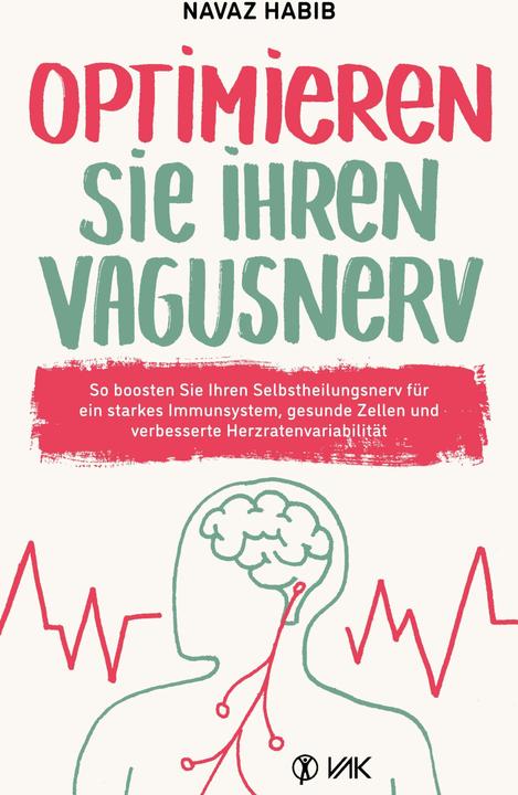 Optimieren Sie Ihren Vagusnerv (Tedesco, Navaz Habib, 2024)