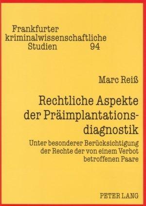 Produktbild Rechtliche Aspekte der Präimplantationsdiagnostik (Deutsch, Marc Reiss, 2006)