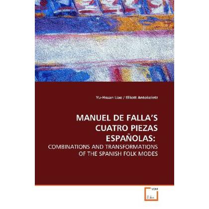 Manuel De Falla S Cuatro Piezas Españolas:, Fachbücher