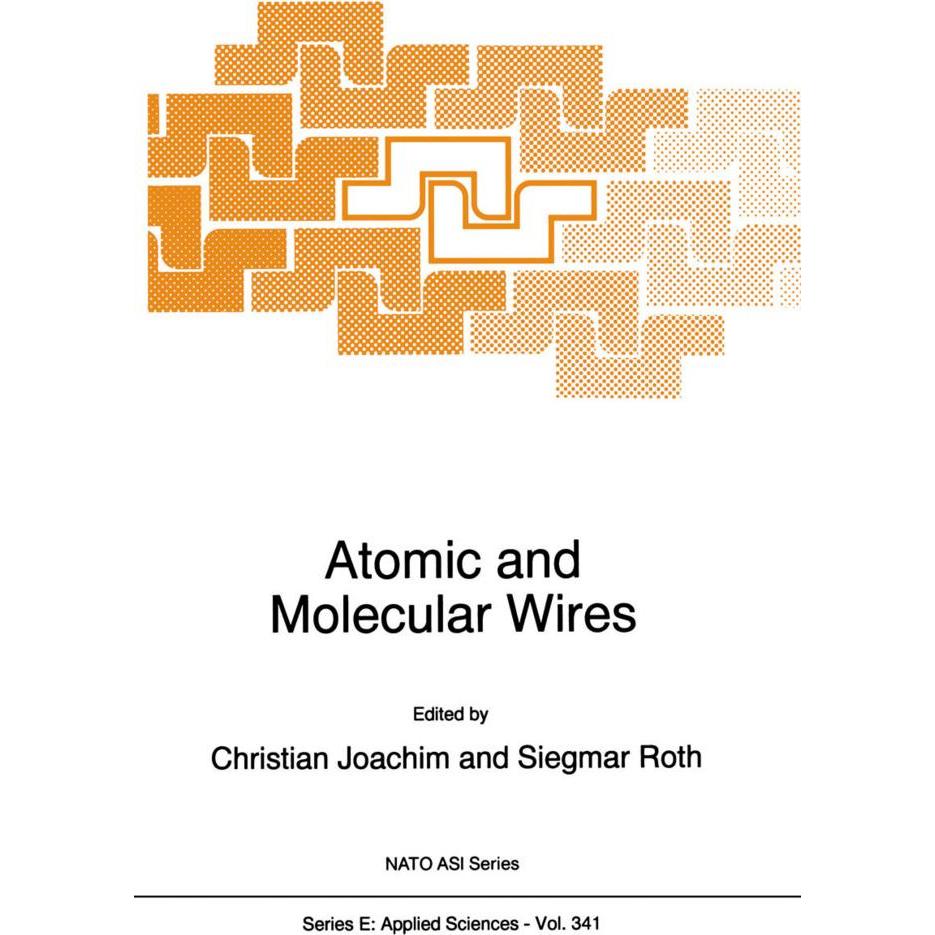 Atomic and Molecular Wires, Fachbücher von C. Joachim, Siegmar Roth