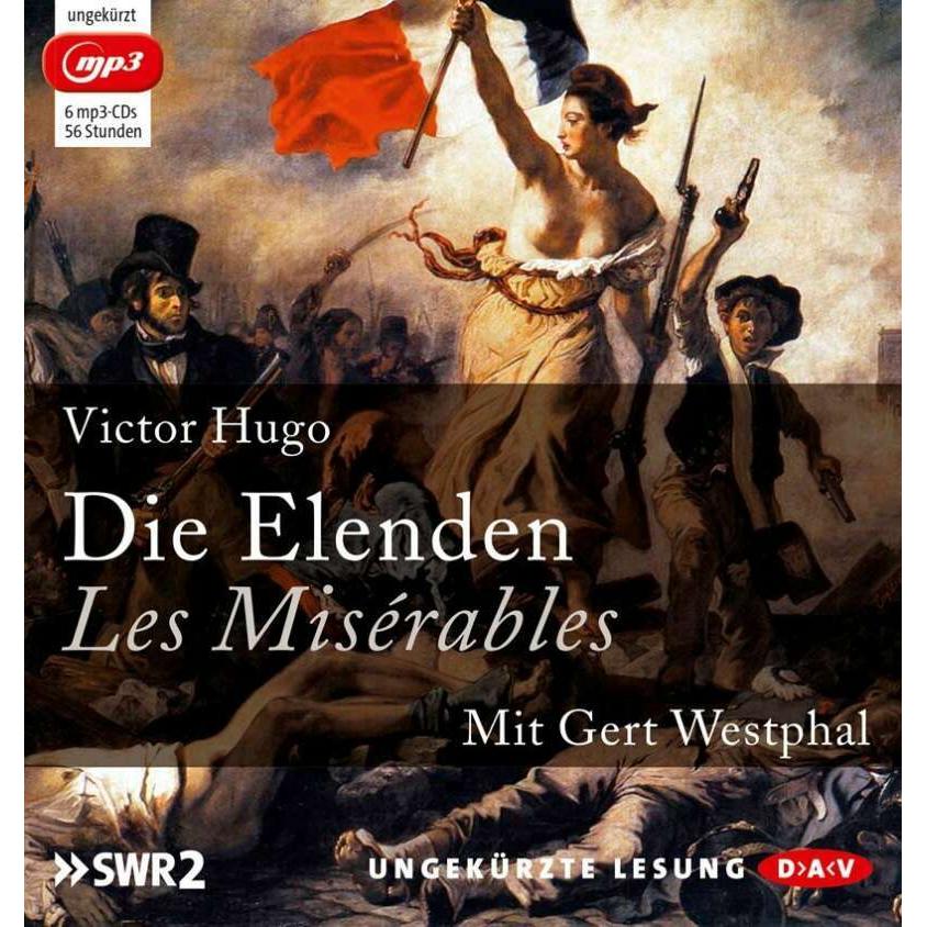 Die Elenden / Les Misérables, Hörbücher von Victor Hugo, Gert Westphal, Wolfgang Günther, Paul Wiegler
