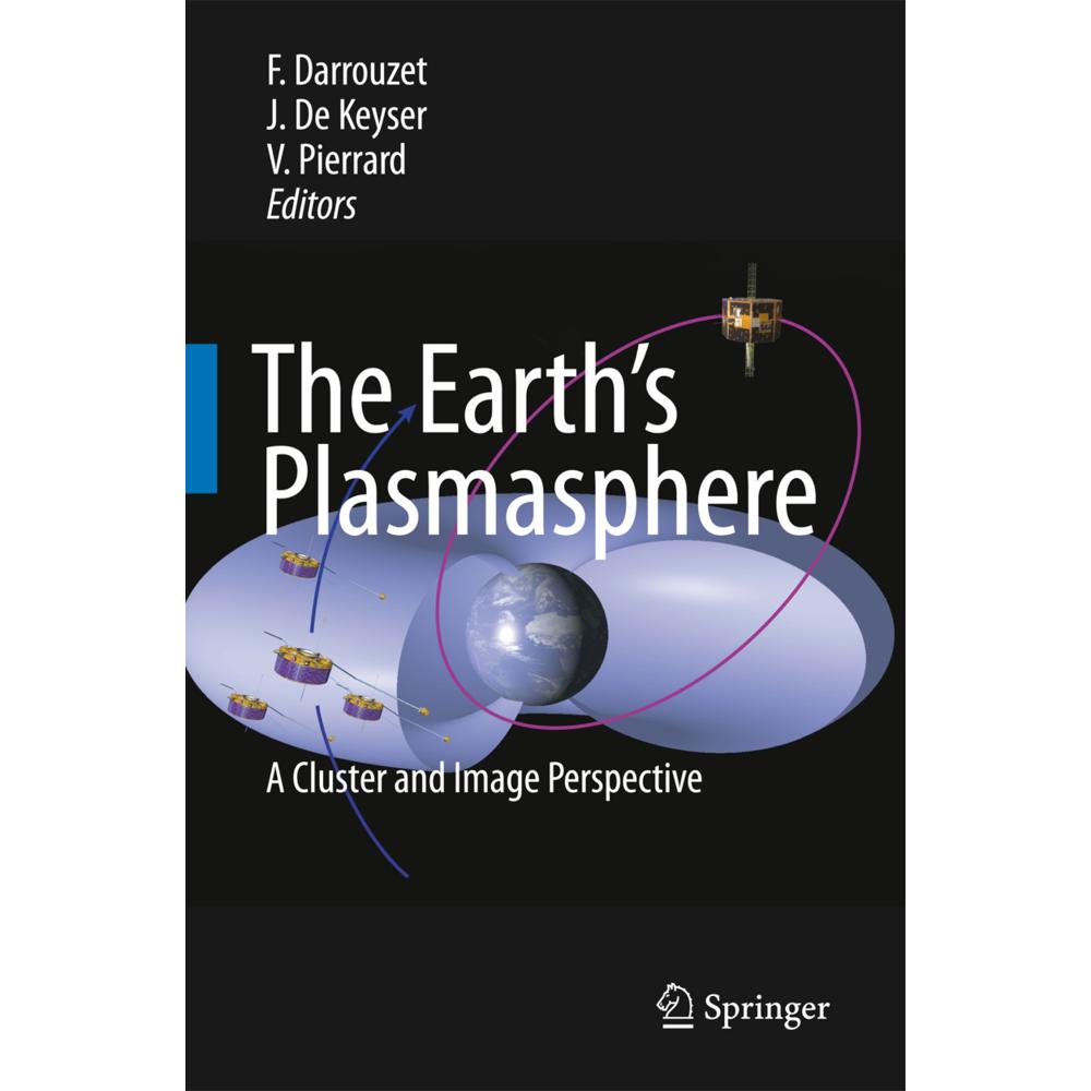 The Earth's Plasmasphere, Fachbücher von Fabien Darrouzet, Johan de Keyser, Viviane Pierrard