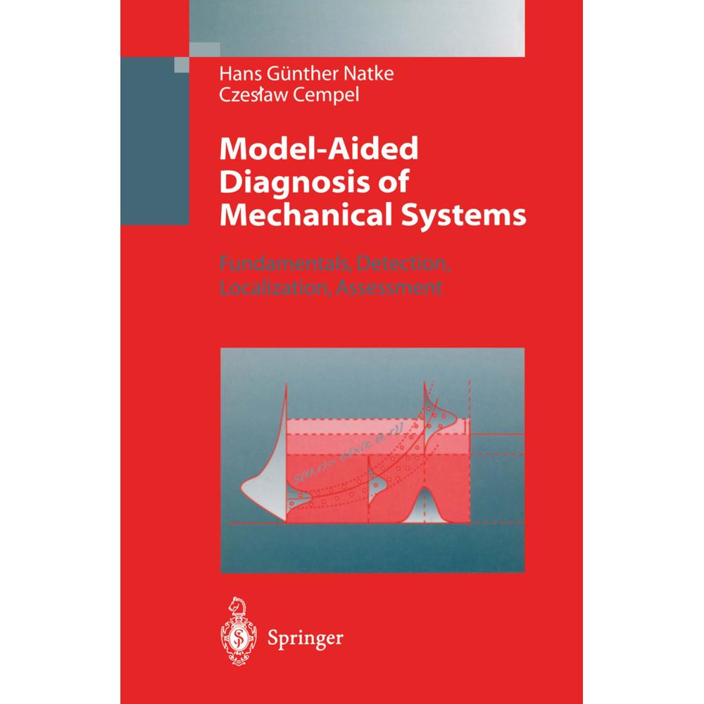 Model-Aided Diagnosis of Mechanical Systems, Fachbücher von Hans Günther Natke, C. Cempel