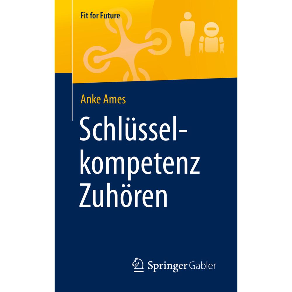 Schlüsselkompetenz Zuhören, Fachbücher von Anke Ames