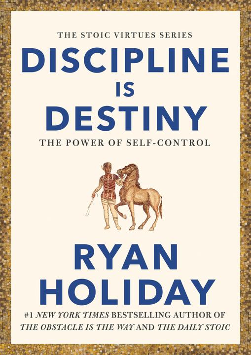 La discipline est le destin (Anglais, Ryan Holiday, 2022)