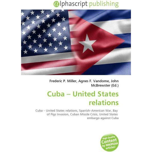 Thumbnail - Cuba United States relations, Fachbücher von Agnes F. Vandome, Frederic P. Miller, John McBrewster