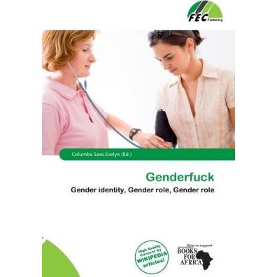 Genderfuck, Fachbücher von Columba Sara Evelyn